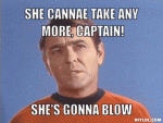 scotty-meme-generator-she-cannae-take-any-more-captain-she-s-gonna-blow-1bc725.gif